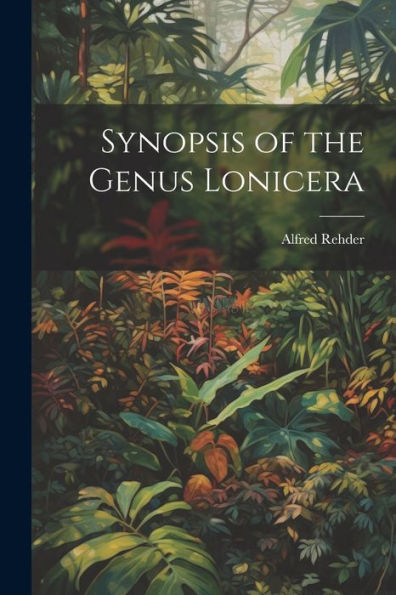 Synopsis Of The Genus Lonicera
