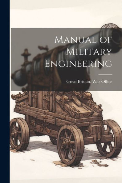 Manual Of Military Engineering