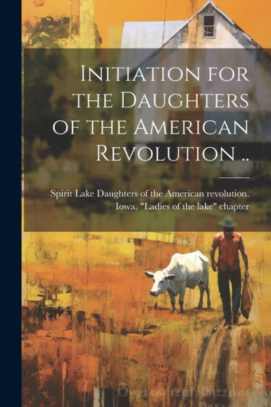 Initiation For The Daughters Of The American Revolution ..