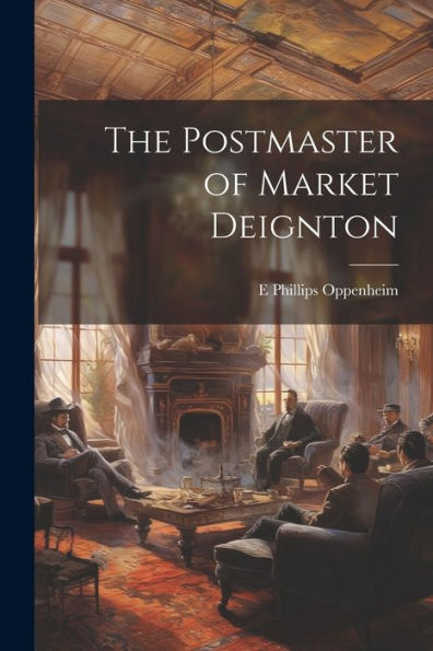 The Postmaster Of Market Deignton