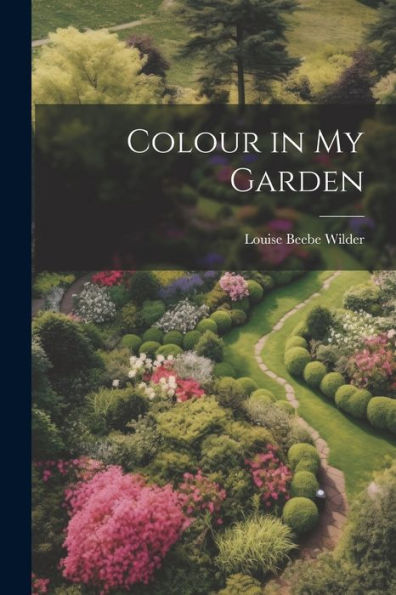 Colour In My Garden