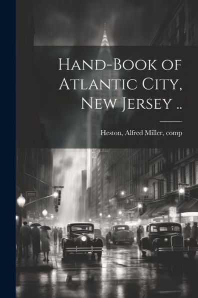 Hand-Book Of Atlantic City, New Jersey ..