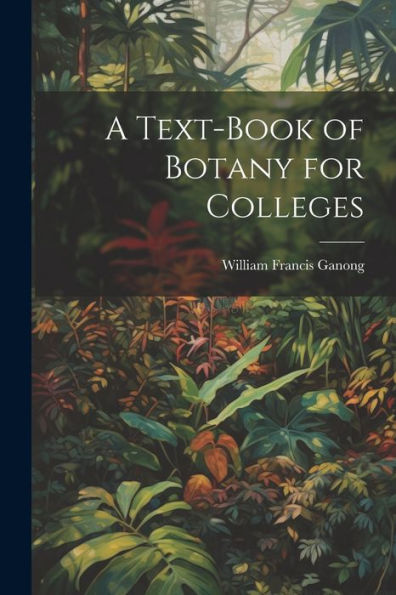 A Text-Book Of Botany For Colleges