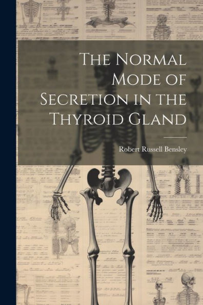 The Normal Mode Of Secretion In The Thyroid Gland