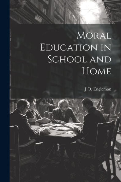 Moral Education In School And Home