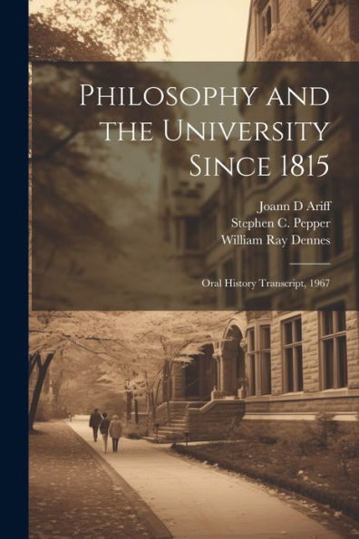 Philosophy And The University Since 1815: Oral History Transcript, 1967