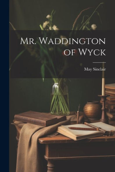 Mr. Waddington Of Wyck