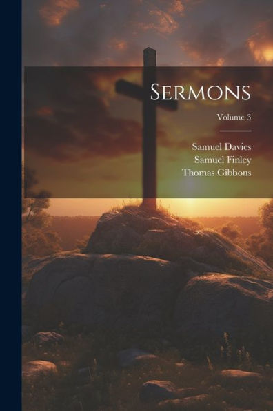 Sermons; Volume 3 - 9781021953285