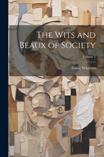 The Wits And Beaux Of Society; Volume 1