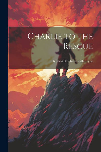 Charlie To The Rescue