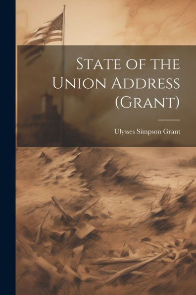 State Of The Union Address (Grant)