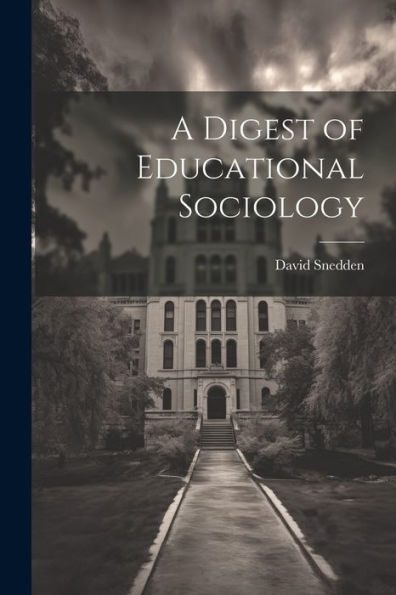 A Digest Of Educational Sociology