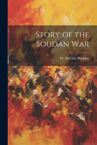 Story Of The Soudan War