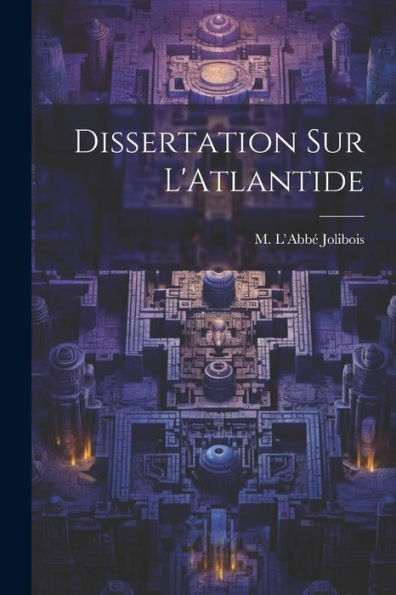 Dissertation Sur L'Atlantide (French Edition)
