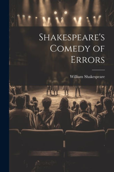 Shakespeare's Comedy Of Errors