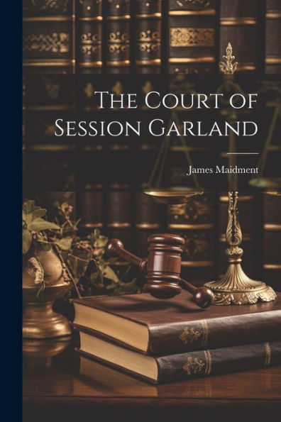 The Court Of Session Garland