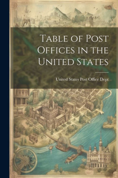 Table Of Post Offices In The United States