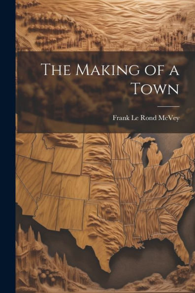 The Making Of A Town