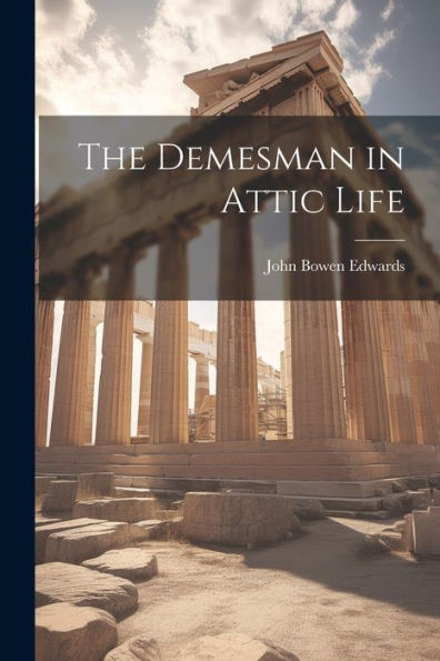 The Demesman In Attic Life