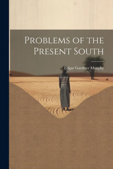 Problems Of The Present South