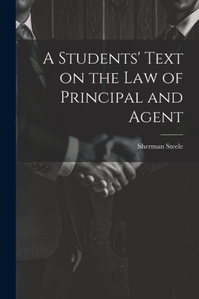 A Students' Text On The Law Of Principal And Agent