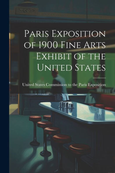 Paris Exposition Of 1900 Fine Arts Exhibit Of The United States