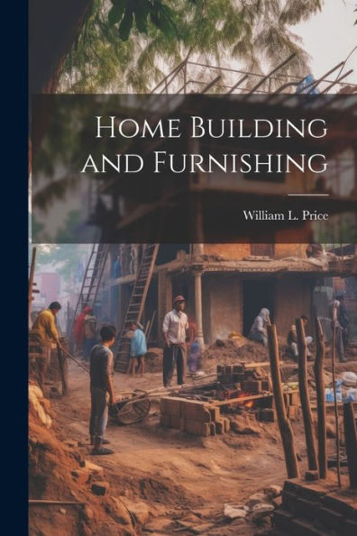 Home Building And Furnishing