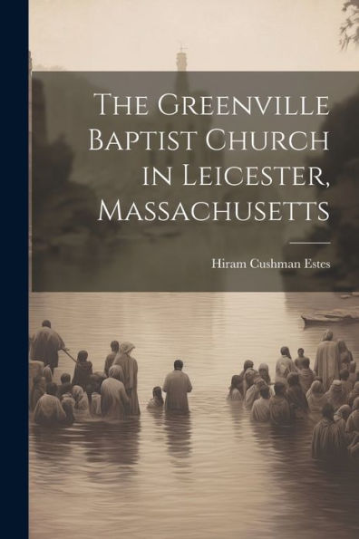 The Greenville Baptist Church In Leicester, Massachusetts