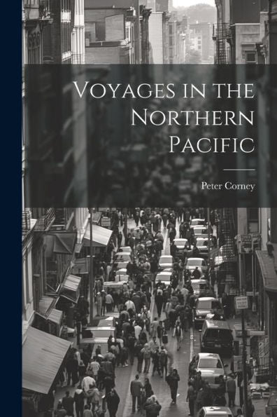 Voyages In The Northern Pacific