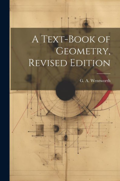 A Text-Book Of Geometry, Revised Edition