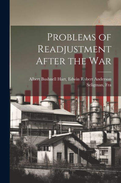 Problems Of Readjustment After The War