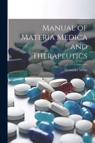 Manual Of Materia Medica And Therapeutics