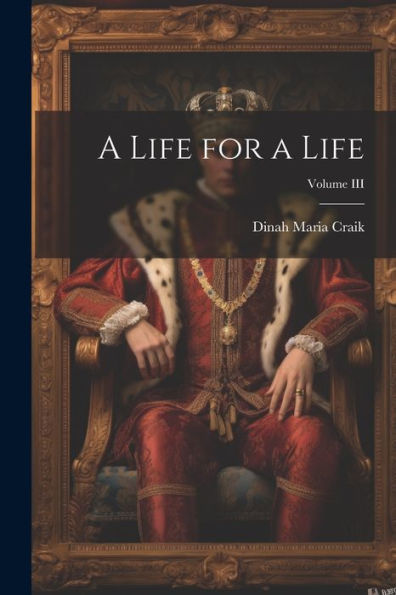A Life For A Life; Volume Iii