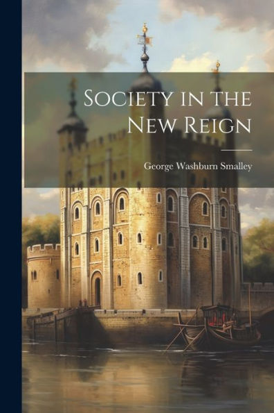 Society In The New Reign