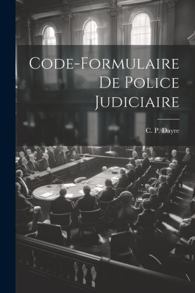 Code-Formulaire De Police Judiciaire