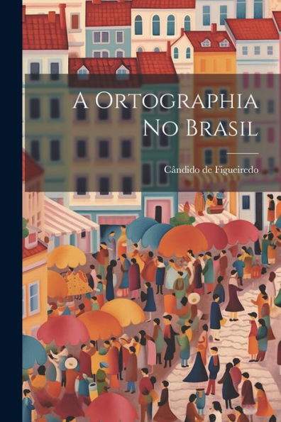 A Ortographia No Brasil