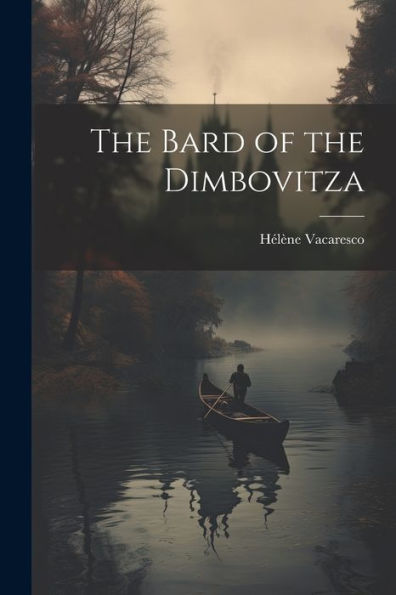 The Bard Of The Dimbovitza