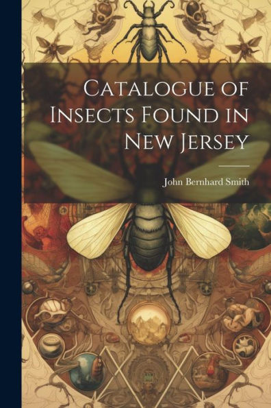 Catalogue Of Insects Found In New Jersey