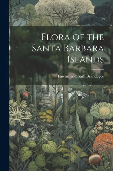 Flora Of The Santa Barbara Islands