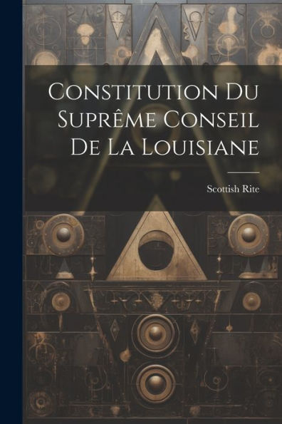 Constitution Du Suprême Conseil De La Louisiane