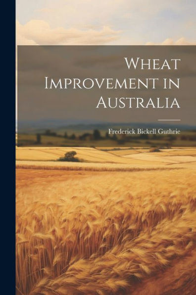 Wheat Improvement In Australia