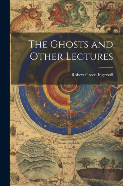 The Ghosts And Other Lectures