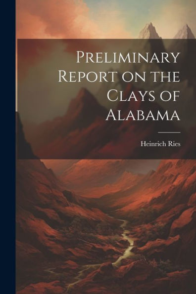Preliminary Report On The Clays Of Alabama