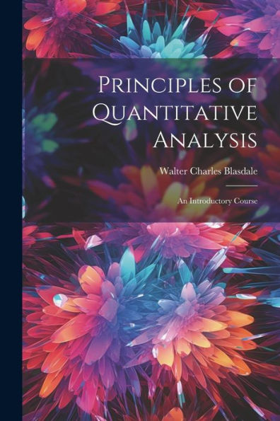 Principles Of Quantitative Analysis; An Introductory Course