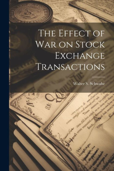 The Effect Of War On Stock Exchange Transactions