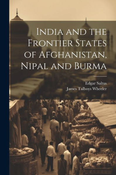 India And The Frontier States Of Afghanistan, Nipal And Burma