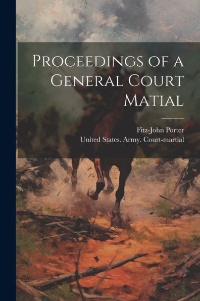 Proceedings Of A General Court Matial