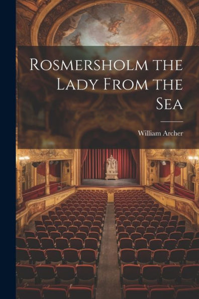 Rosmersholm The Lady From The Sea