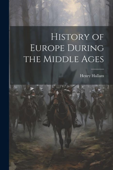 History Of Europe During The Middle Ages