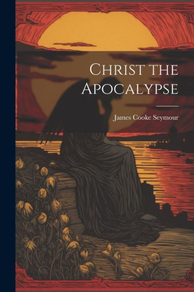 Christ The Apocalypse